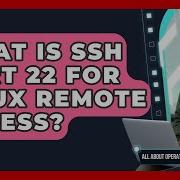What Is SSH Port 22 For Linux Remote Access All About Operating Systems