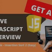 Insertion Sort 2 Easy Javascript Brainteaser Challenges