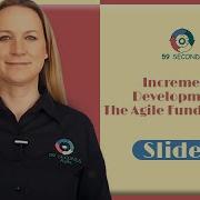 Incremental Development And The Agile Fundamentals