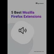 5 Best Mozilla Firefox Extensions