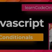What Are Conditionals In Javascript