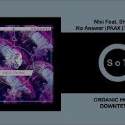 Nhii No Answer Feat Shyam P PAAX Tulum Remix Organic House Downtempo Sirin Music