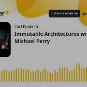 Immutable Architectures With Michael Perry