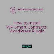 How To Install WP Smart Contracts WordPress Plugin Step By Step Tutorial