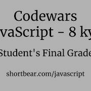 Codewars Javascript Student S Final Grade