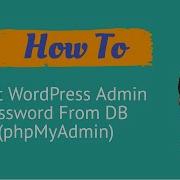 How To Reset WordPress Admin Password From DB PhpMyAdmin