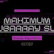 CSES Maximum Subarray Sum Kadane S Algorithm Explained Greedy Algorithms In C