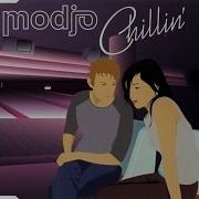 Modjo Chillin Radio Edit
