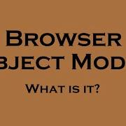 What Is BROWSER OBJECT MODEL BOM