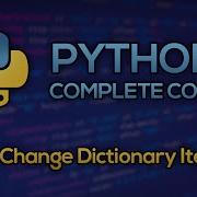 86 Change Dictionary Items In Python Python Full Course Beginner To Advanced FREE