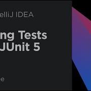 IntelliJ IDEA Writing Tests With JUnit 5