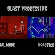 Normal Mode Vs Practice Mode Blast Processing Geometry Dash Traveling Gd