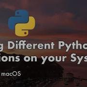 Install Python 3 8 And Django 3 On MacOS 8 Of 9 Using Different Python Versions On Your System