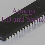Microcontrollers Atmega Led And Switch Project