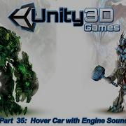 Unity3D Tutorial Part 35 HOVER CAR WITH ENGINE Make Game Unity 3D Full HD Youtube