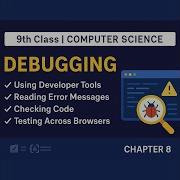 Debugging In Web Development Using Developer Tools Testing Across Browsers Class 9 CS