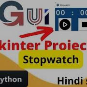 How To Make Stopwatch Using Python In Tkinter Python Programming GUI Hindi Series