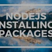 NodeJS For Beginners Installing Packages Using Npm Node Package Manager