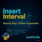 LeetCode 57 Insert Interval Step By Step Explanation In Python