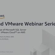 Modernize Your SQL Server Environment With VMware Cloud On AWS