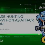 Malware Hunting Using Python As Attack Weapon By Filipi Pires