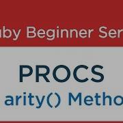 58 Ruby Tutorial Procs And ARITY Method