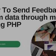 How To Send Feedback Form Data Through Mail Using PHP Send HTML Form Data To Mail