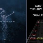 Sleep Token The Love You Want Drumless Clone Hero Chart