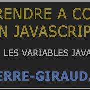 Tutoriel Complet Apprendre à Coder En JavaScript 3 33 Découverte Des Variables JavaScript