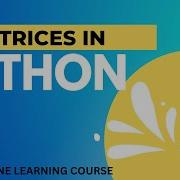 Matrices In Python Matrix Operations In Python