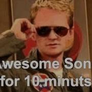 Barney Stinson Awesome Song For 10 Minutes