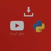 Download Youtube Videos Using Python PyTube