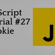 JavaScript Tutorial 27 Cookie