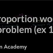 Proportion Word Problem Example 1 7th Grade Khan Academy