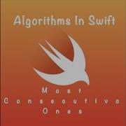 Algorithms In Swift LeetCode Most Consecutive Ones DAY 37