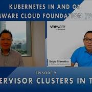 Kick Start VCF Projects Series Episode 2 Kubernetes In And On VCF Supervisor Clusters In TKGs
