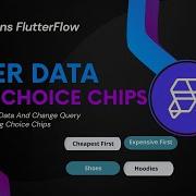 FlutterFlow фильтрация данных с использованием чипов выбора