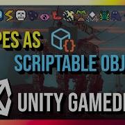 Using Scriptable Objects As Types For Gameplay Unity GameDev Tutorial