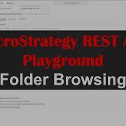 Folder Browsing With MicroStrategy REST API