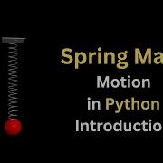 Spring Mass System Animation In Python Vpython 30