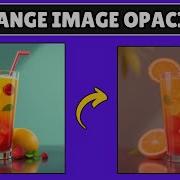 How To Change Image Opacity In HTML And CSS