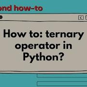 How To Ternary Operator In Python