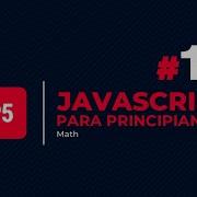 JavaScript Para Principiantes 16 El Objeto Math