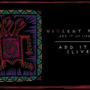Violent Femmes Add It Up Live
