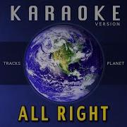 All Right Karaoke Version