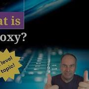 What Is A Proxy Or Proxy Server