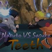 AMV Naruto VS Sasuke Teeth Naruto Shippuden