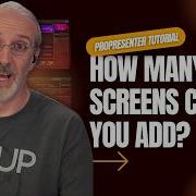 ProPresenter Tutorial How Many Screens Can You Add In ProPresenter