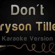 Bryson Tiller Don T Karaoke Version