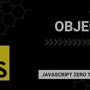 JavaScript Objects A Beginner S Guide To Mastering JavaScript From Zero To Hero